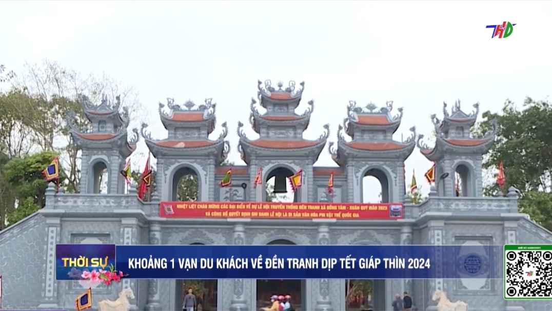 Khoảng 1 vạn du khách về Đền Tranh dịp Tết Nguyên đán Giáp Thìn 2024